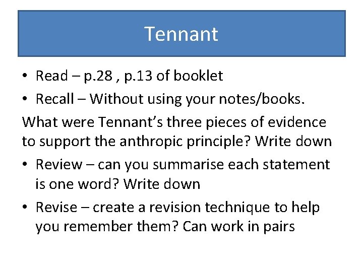 Tennant • Read – p. 28 , p. 13 of booklet • Recall –