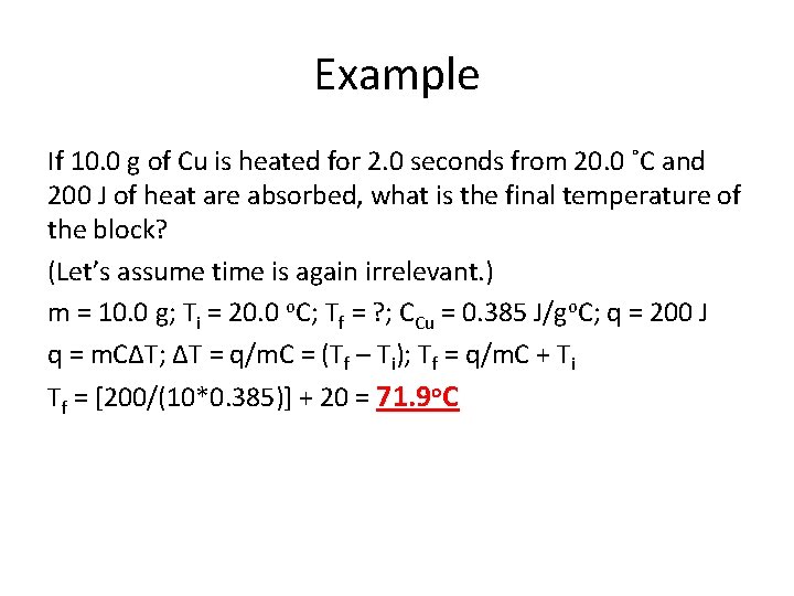 Example If 10. 0 g of Cu is heated for 2. 0 seconds from