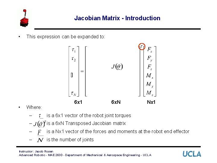 Jacobian Matrix - Introduction • • This expression can be expanded to: Where: 6