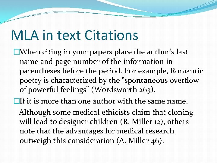 MLA in text Citations �When citing in your papers place the author’s last name