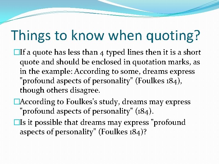 Things to know when quoting? �If a quote has less than 4 typed lines