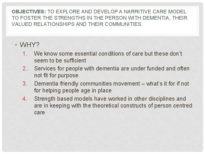 OBJECTIVES: TO EXPLORE AND DEVELOP A NARRITIVE CARE MODEL TO FOSTER THE STRENGTHS IN