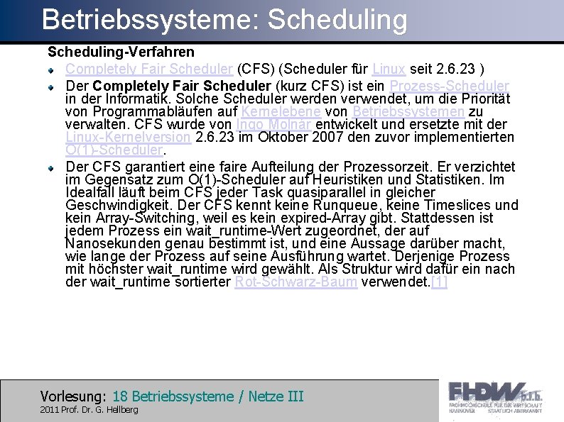 Betriebssysteme: Scheduling-Verfahren Completely Fair Scheduler (CFS) (Scheduler für Linux seit 2. 6. 23 )