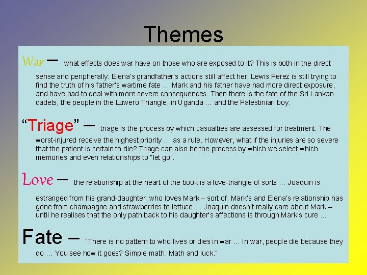 Themes War – what effects does war have on those who are exposed to