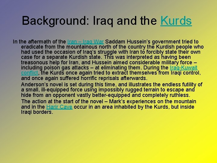Background: Iraq and the Kurds In the aftermath of the Iran – Iraq War