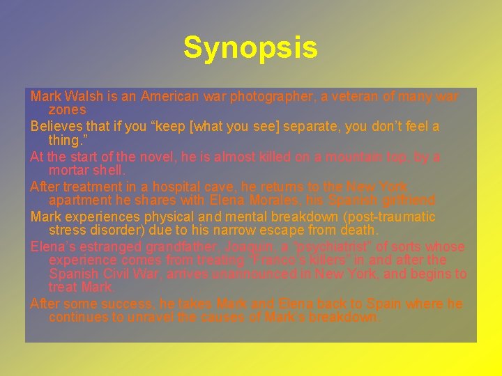 Synopsis Mark Walsh is an American war photographer, a veteran of many war zones