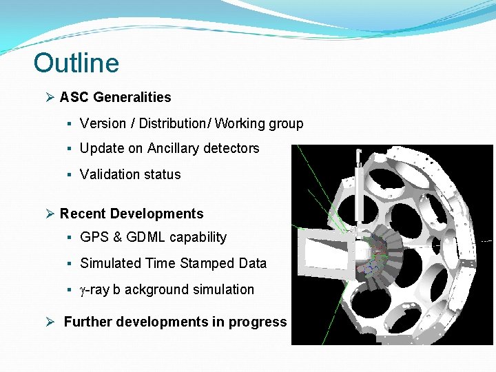 Outline Ø ASC Generalities § Version / Distribution/ Working group § Update on Ancillary