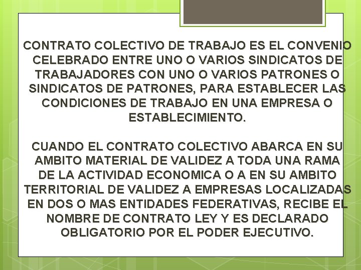 CONTRATO COLECTIVO DE TRABAJO ES EL CONVENIO CELEBRADO ENTRE UNO O VARIOS SINDICATOS DE