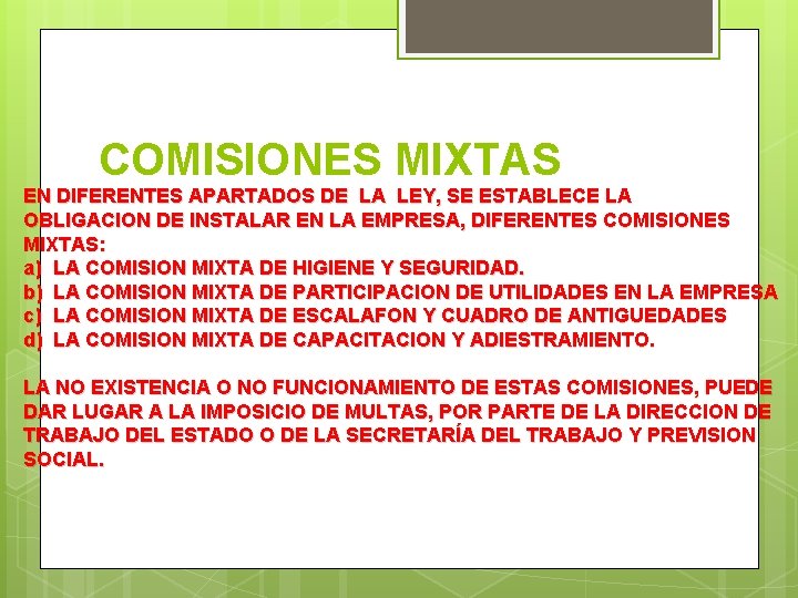 COMISIONES MIXTAS EN DIFERENTES APARTADOS DE LA LEY, SE ESTABLECE LA OBLIGACION DE INSTALAR
