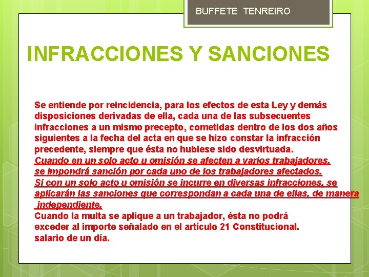 BUFFETE TENREIRO INFRACCIONES Y SANCIONES Se entiende por reincidencia, para los efectos de esta