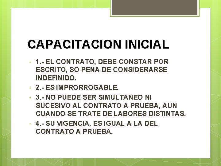 CAPACITACION INICIAL • • 1. - EL CONTRATO, DEBE CONSTAR POR ESCRITO, SO PENA