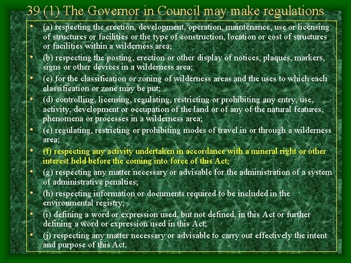 39 (1) The Governor in Council may make regulations • (a) respecting the erection,