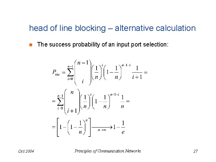 head of line blocking – alternative calculation n Oct 2004 The success probability of