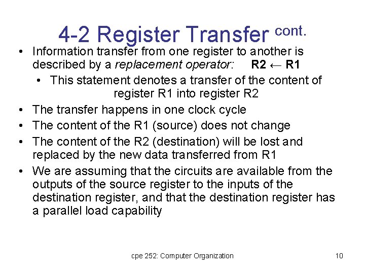 4 -2 Register Transfer cont. • Information transfer from one register to another is