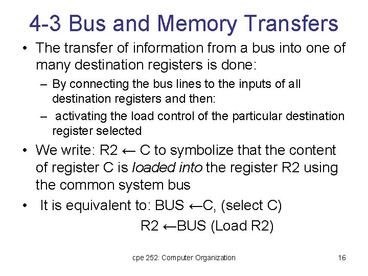 4 -3 Bus and Memory Transfers • The transfer of information from a bus 4 -3 Bus and Memory Transfers • The transfer of information from a bus