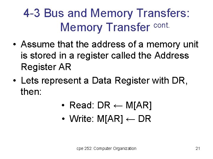 4 -3 Bus and Memory Transfers: Memory Transfer cont. • Assume that the address 4 -3 Bus and Memory Transfers: Memory Transfer cont. • Assume that the address