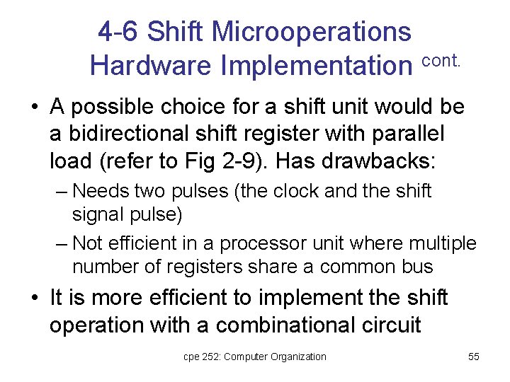 4 -6 Shift Microoperations Hardware Implementation cont. • A possible choice for a shift