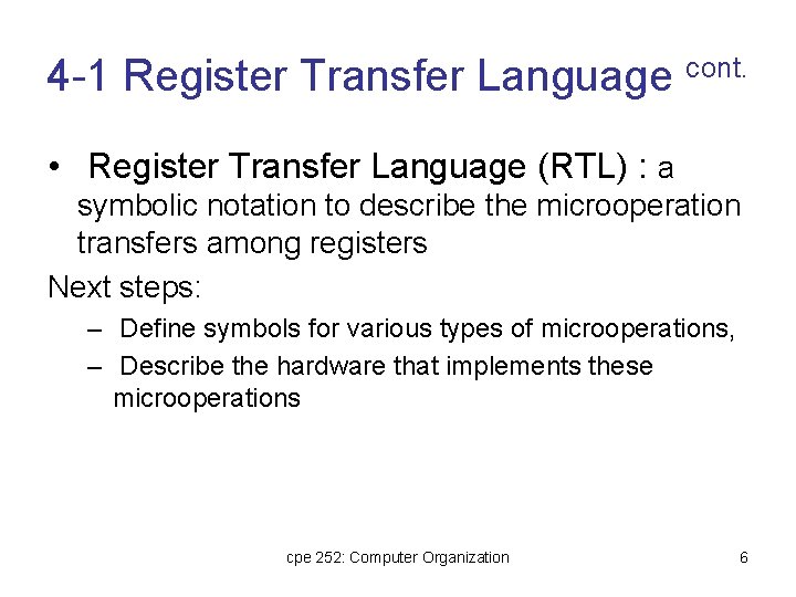 4 -1 Register Transfer Language cont. • Register Transfer Language (RTL) : a symbolic