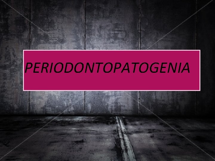 PERIODONTOPATOGENIA 