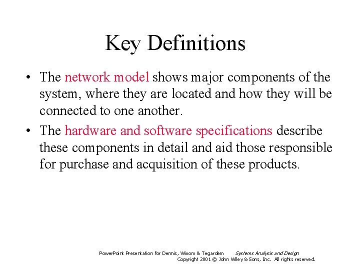 Key Definitions • The network model shows major components of the system, where they