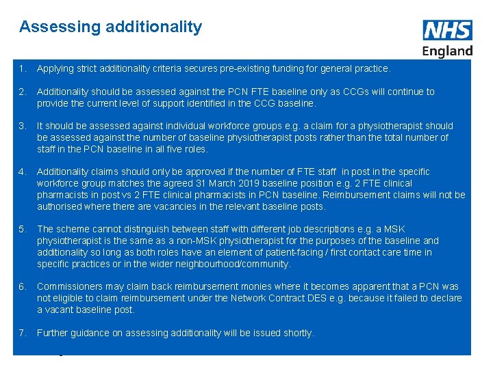 Assessing additionality 1. Applying strict additionality criteria secures pre-existing funding for general practice. 2.