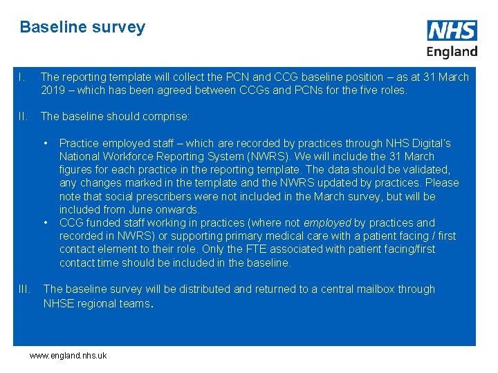 Baseline survey I. The reporting template will collect the PCN and CCG baseline position