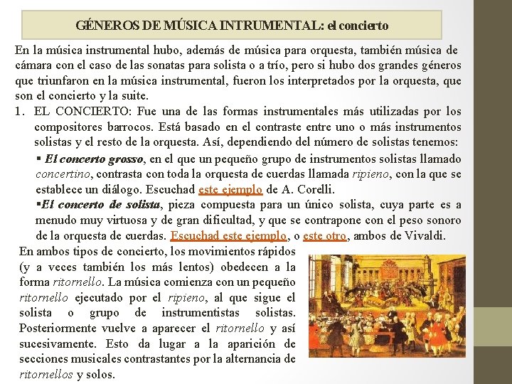 GÉNEROS DE MÚSICA INTRUMENTAL: el concierto En la música instrumental hubo, además de música