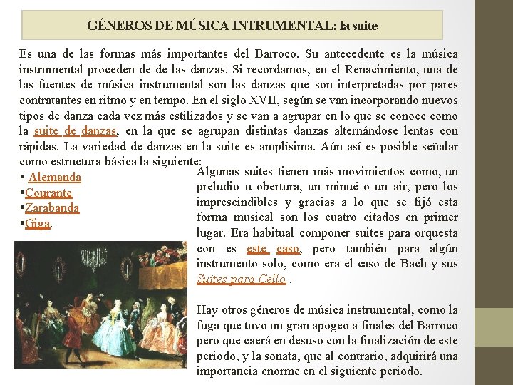 GÉNEROS DE MÚSICA INTRUMENTAL: la suite Es una de las formas más importantes del