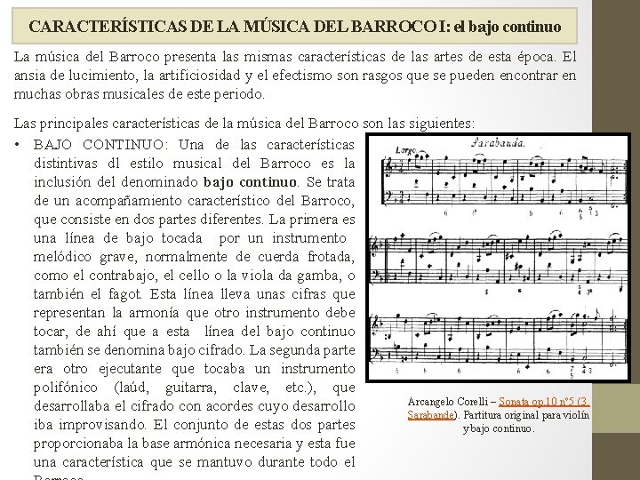 CARACTERÍSTICAS DE LA MÚSICA DEL BARROCO I: el bajo continuo La música del Barroco