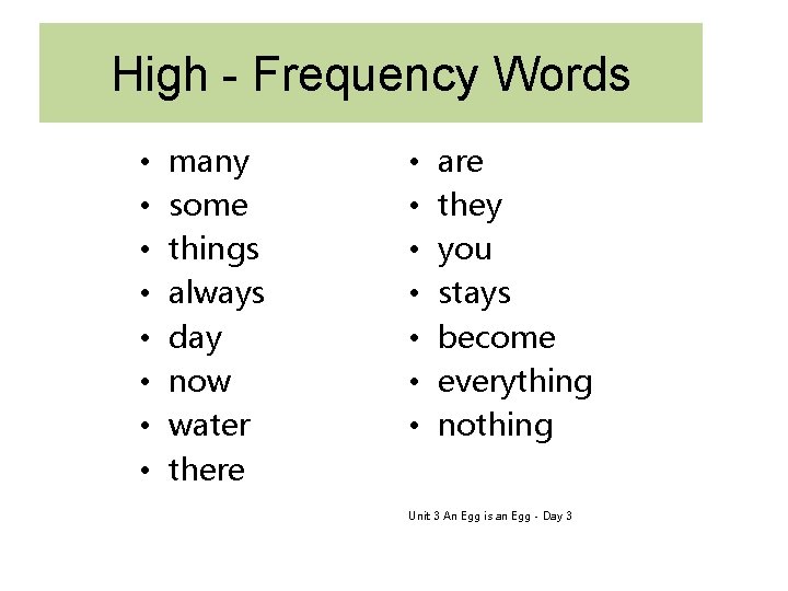 High - Frequency Words • • many some things always day now water there