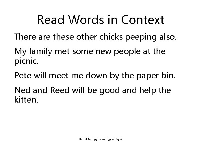 Read Words in Context There are these other chicks peeping also. My family met