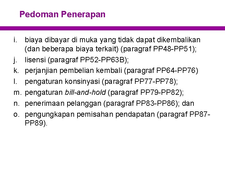 Pedoman Penerapan i. biaya dibayar di muka yang tidak dapat dikembalikan (dan beberapa biaya