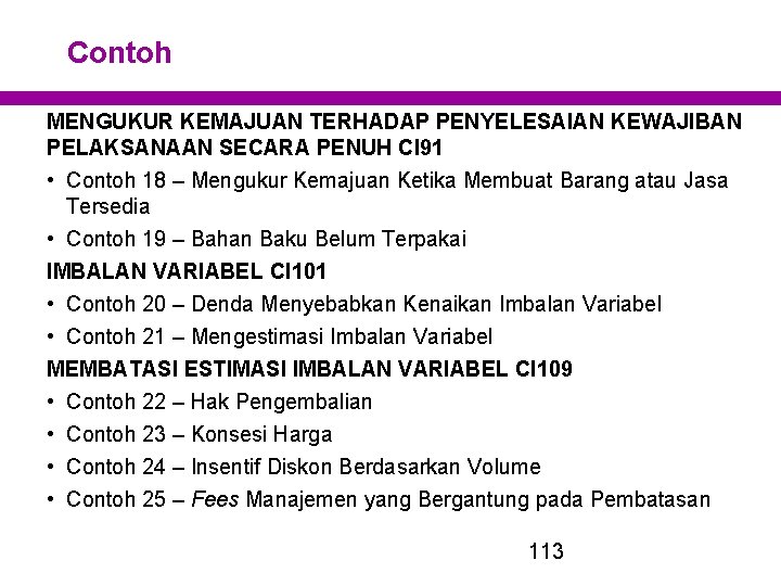 Contoh MENGUKUR KEMAJUAN TERHADAP PENYELESAIAN KEWAJIBAN PELAKSANAAN SECARA PENUH CI 91 • Contoh 18