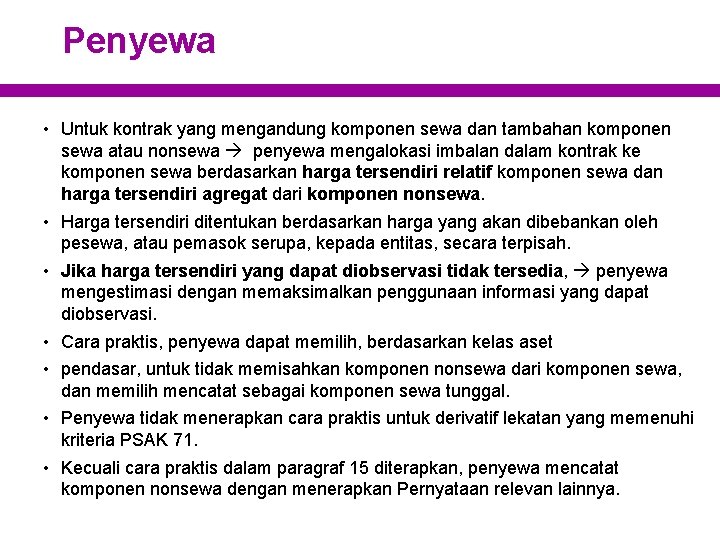 Penyewa • Untuk kontrak yang mengandung komponen sewa dan tambahan komponen sewa atau nonsewa