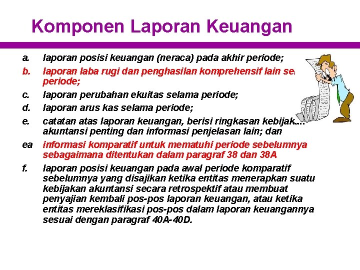Komponen Laporan Keuangan a. b. c. d. e. ea f. laporan posisi keuangan (neraca)