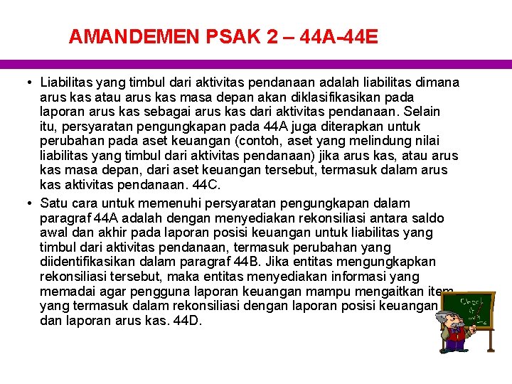 AMANDEMEN PSAK 2 – 44 A-44 E • Liabilitas yang timbul dari aktivitas pendanaan