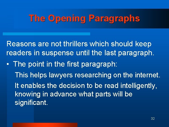 The Opening Paragraphs Reasons are not thrillers which should keep readers in suspense until