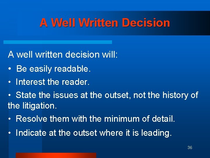 A Well Written Decision A well written decision will: • Be easily readable. •