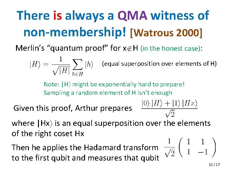 There is always a QMA witness of non-membership! [Watrous 2000] Merlin’s “quantum proof” for