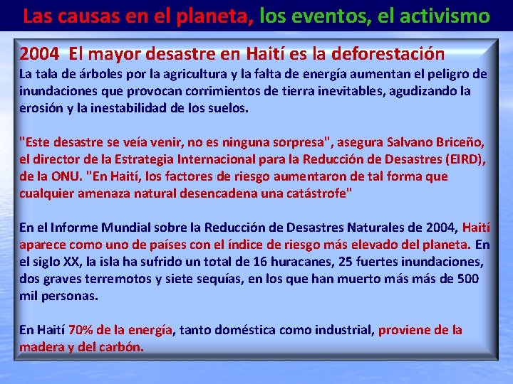 Las causas en el planeta, los eventos, el activismo 2004 El mayor desastre en