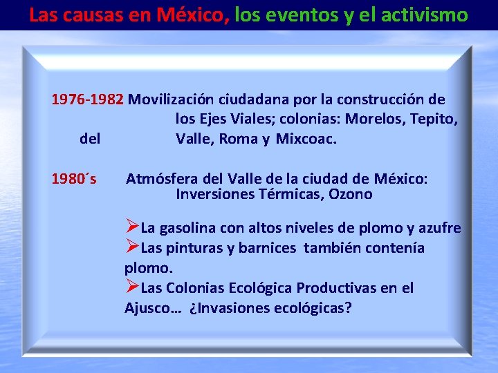 Las causas en México, los eventos y el activismo 1976 -1982 Movilización ciudadana por