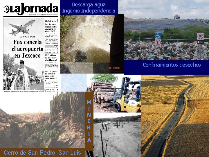 Descarga agua Ingenio Independencia Confinamientos desechos M I N E R I A Cerro