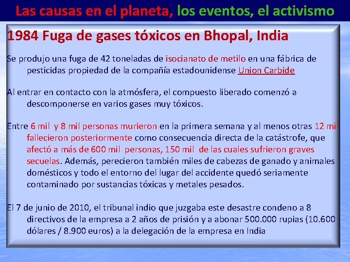 Las causas en el planeta, los eventos, el activismo 1984 Fuga de gases tóxicos