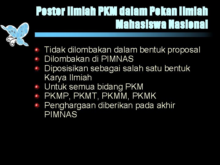 Poster Ilmiah PKM dalam Pekan Ilmiah Mahasiswa Nasional Tidak dilombakan dalam bentuk proposal Dilombakan