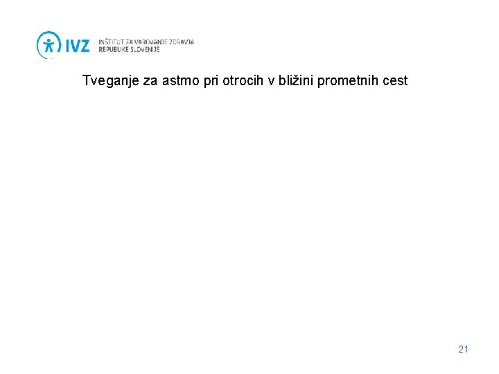 Tveganje za astmo pri otrocih v bližini prometnih cest 21 