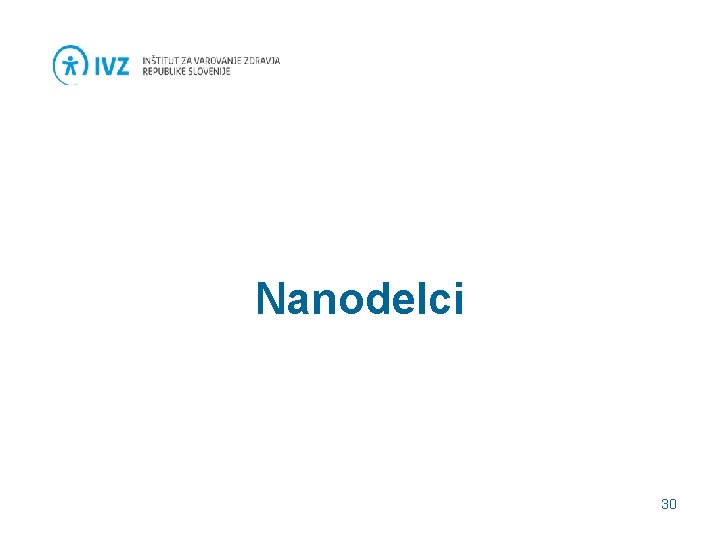 Nanodelci 30 