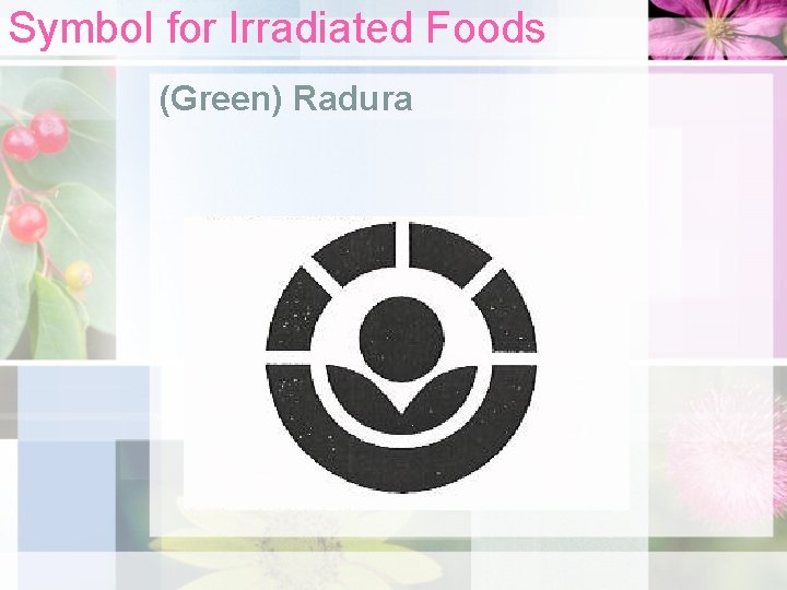 Symbol for Irradiated Foods (Green) Radura 