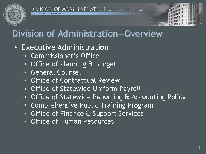 Division of Administration—Overview • Executive Administration • • • Commissioner’s Office of Planning &