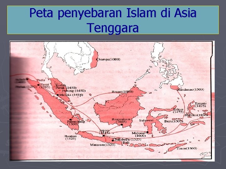 Peta penyebaran Islam di Asia Tenggara 