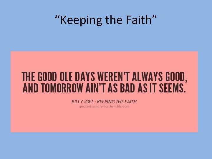 “Keeping the Faith” 